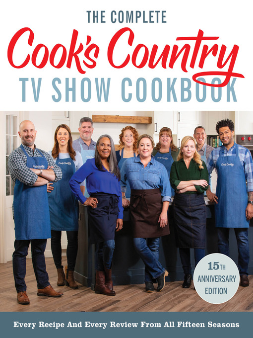 Title details for The Complete Cook's Country TV Show Cookbook, Seasons 1–15 by America's Test Kitchen - Wait list